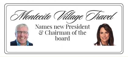 Montecito Village Travel Names New President and Chairman of the Board